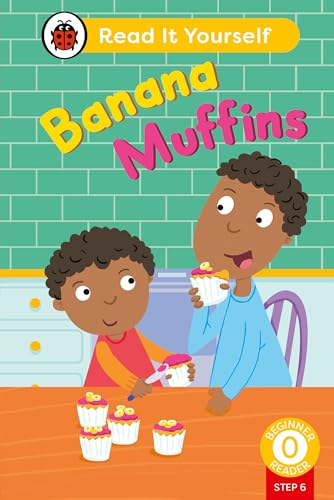 Banana Muffins (Phonics Step 6): Read It Yourself - Level 0 Beginner Reader