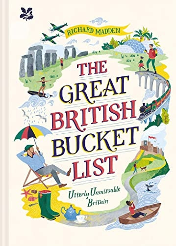 Great British Bucket List: Utterly Unmissable Britain
