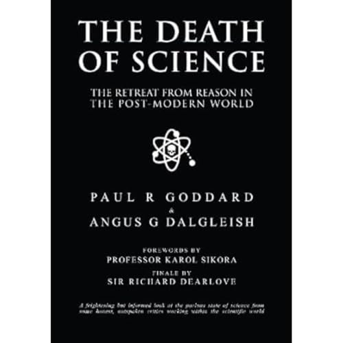 The Death of Science: The retreat from reason in the post-modern world