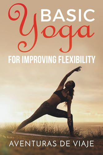 Basic Yoga for Improving Flexibility