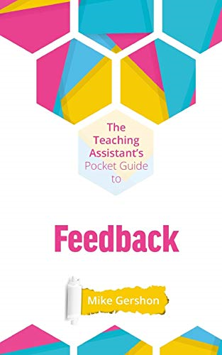 The Teaching Assistant's Pocket Guide to Feedback (The Teaching Assistant's Pocket Guide)