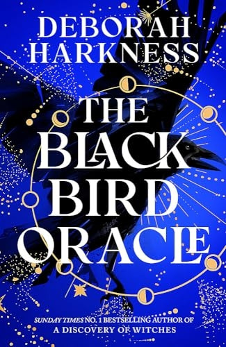 The Black Bird Oracle: The exhilarating new All Souls novel featuring Diana Bishop and Matthew Clairmont
