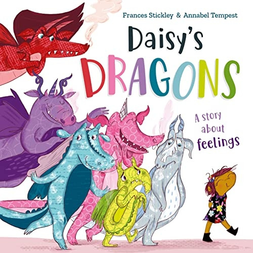Daisy's Dragons: A story about feelings