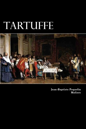 Tartuffe: Or the Hypocrite