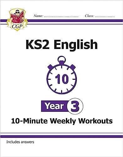 New KS2 English 10-Minute Weekly Workouts - Year 3 (for the New Curriculum)