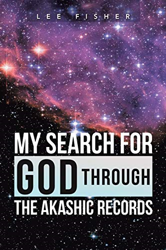 My Search for God Through the Akashic Records