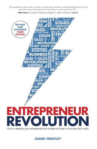 Entrepreneur Revolution: How to Develop Your Entrepreneurial Mindset and Start a Business That Works