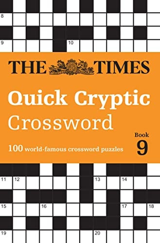 The Times Quick Cryptic Crossword Book 9: 100 world-famous crossword puzzles (The Times Crosswords) (The Times Crosswords)