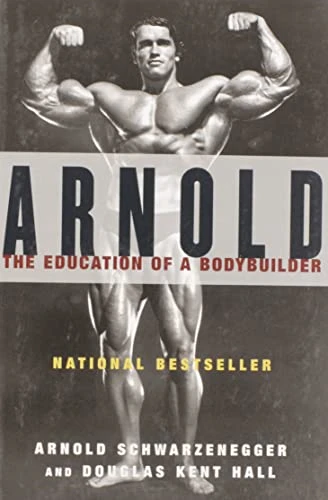 Arnold: the Eduction of a Bodybuilder