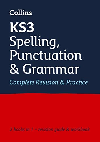 KS3 Spelling, Punctuation and Grammar All-in-One Complete Revision and Practice: Ideal for Years 7, 8 and 9 (Collins KS3 Revision) (Collins KS3 Revision)