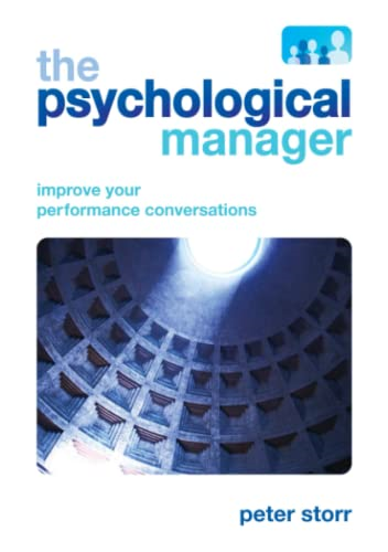 The Psychological Manager:  - Improve Your Performance  - Conversations