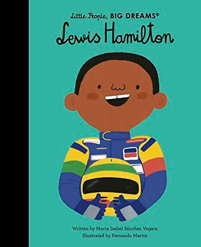 Lewis Hamilton: Volume 97 (Little People, BIG DREAMS)