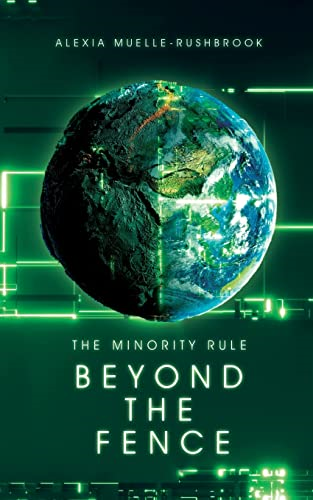 Beyond The Fence (The Minority Rule)
