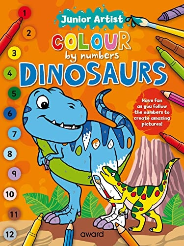 Junior Artist Colour By Numbers: Dinosaurs (Junior Artist Colour by Numbers)