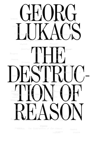 The Destruction of Reason