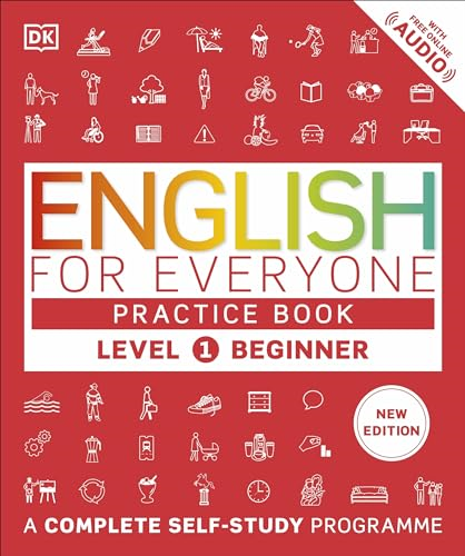English for Everyone  Practice Book Level 1  Beginner: A Complete  Self-Study Programme (DK  English for Everyone)