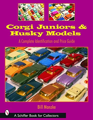Corgi Juniors and Husky Models (Schiffer Book for Collectors)
