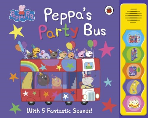 Peppa Pig: Peppa's Party  Bus!: Noisy Sound Book