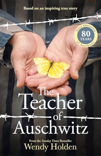 The Teacher of Auschwitz:  Based on the inspiring  true story of Fredy Hirsch