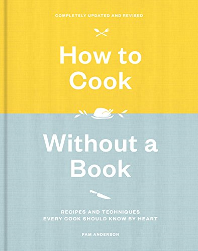 How to Cook Without a Book, Completely Updated and Revised