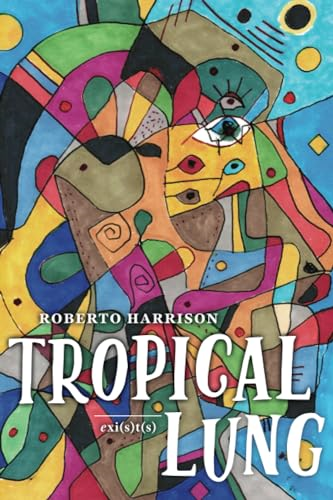 Tropical Lung - exi(s)t(s)