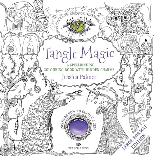 Tangle Magic (large format edition): A Spellbinding Colouring Book with Hidden Charms