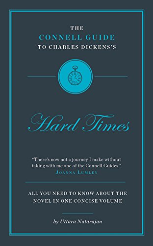 The Connell Guide to Charles Dickens's Hard Times ((Advanced study text guide))