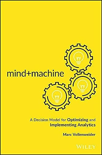MindMachine: A Decision Model for Optimizing and Implementing Analytics
