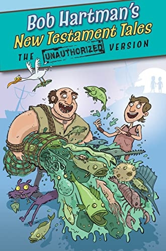 New Testament Tales: the Unauthorized Versions