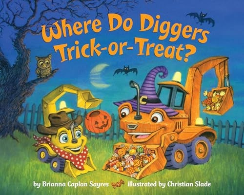 Where Do Diggers Trick-or-Treat? (Where Do...Series) [Board book]