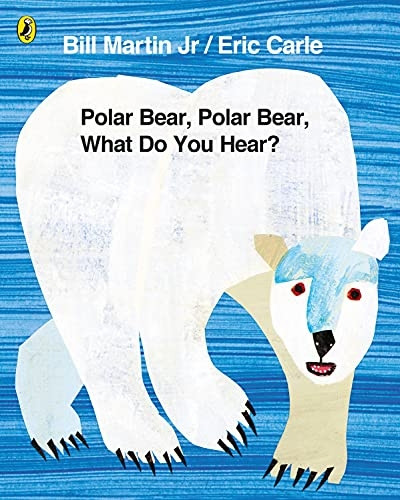 Polar Bear, Polar Bear, What Do You Hear?. by Bill Martin, JR.