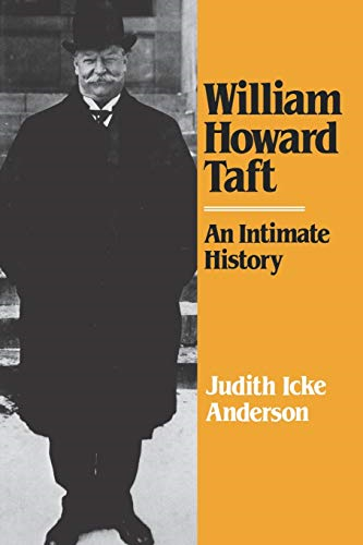 William Howard Taft : an Intimate History