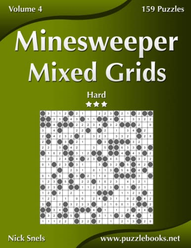 Minesweeper Mixed Grids - Hard - Volume 4 - 159 Logic Puzzles (Minesweeper)
