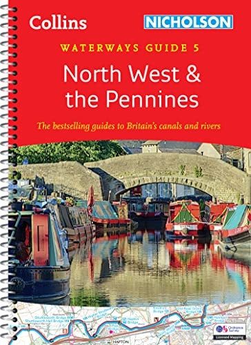 North West and the Pennines: For everyone with an interest in Britain's canals and rivers (Collins Nicholson Waterways Guides) (Collins Nicholson Waterways Guides)