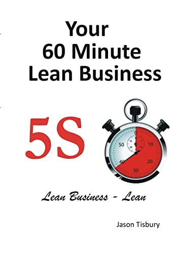 Your 60 Minute Lean  Business - 5S  Implementation Guide
