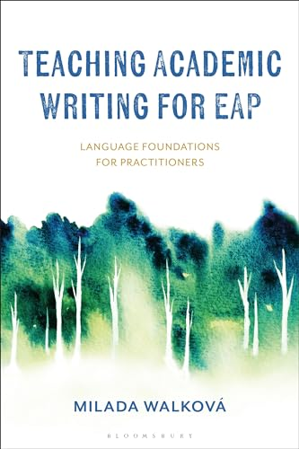 Teaching Academic Writing for Eap: Language Foundations for Practitioners