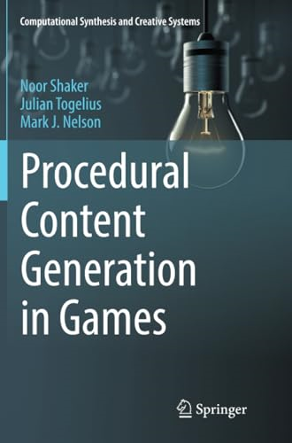 Procedural Content Generation in Games (Computational Synthesis and Creative Systems)