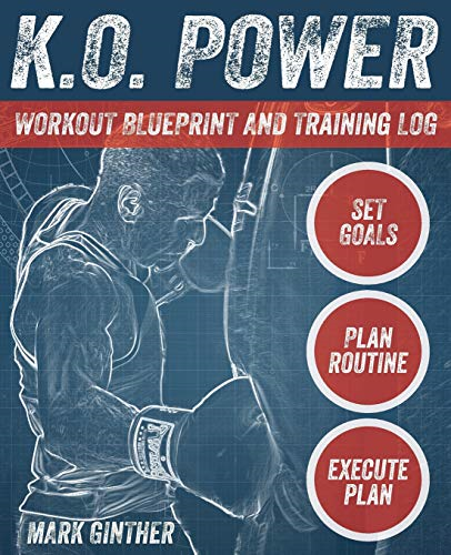 K.O. Power Workout Blueprint and Training Log