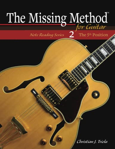 The Missing Method for  - Guitar: The 5th Position  - (Missing Method for Guitar  - Note Reading The)