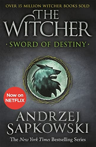 Sword of Destiny: Tales of the Witcher - Now a major Netflix show (The Witcher)