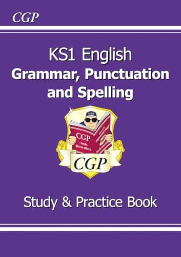 New KS1 English Grammar, Punctuation & Spelling Study & Practice Book - for the 2016 SATS & Beyond