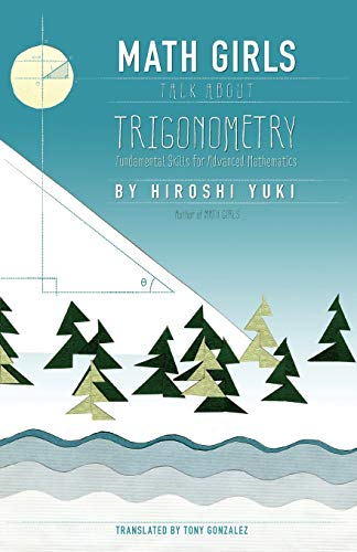 Math Girls Talk About Trigonometry (Volume 3)