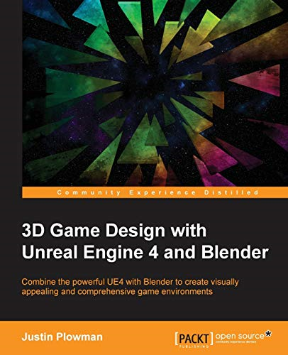 3D Game Design with Unreal -  Engine 4 and Blender