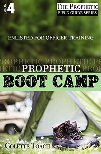 Prophetic Boot Camp (Prophet's Field Guide The)