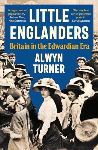 Little Englanders: Britain  in the Edwardian Era