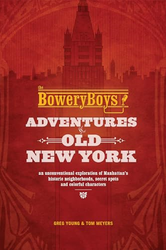Bowery Boys' New York