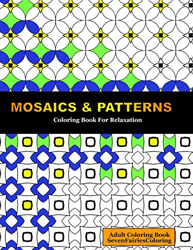 Mosaics & Patterns: Coloring for Relaxation