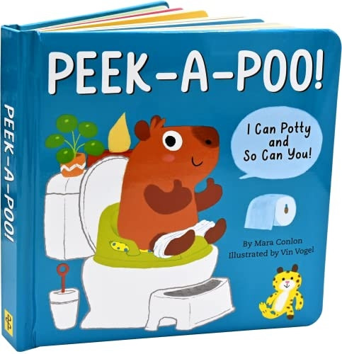 Peek-A-Poo! Board Book: I Can Potty and So Can You! [Board book]