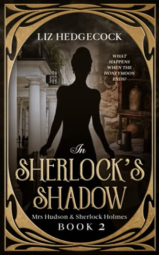 In Sherlock's Shadow (Mrs Hudson & Sherlock Holmes)