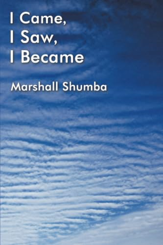I Came, I Saw, I Became